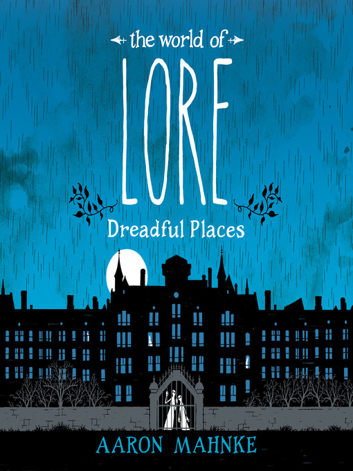 Title details for Dreadful Places by Aaron Mahnke - Available